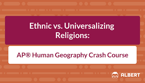 ethnic vs universalizing religions ap