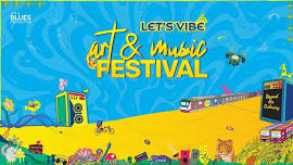 Let's Vibe Art & Music Festival