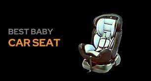 Best Baby Car Seats In India November