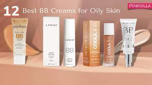 12 best bb creams for oily skin and its