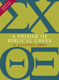 A Primer Of Biblical Greek N Clayton Croy 9780802867339
