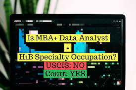 Is Mba Data Analyst H1b Specialty Occupation Uscis No