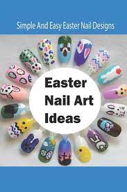 easy diy easter nail designs to try