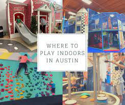 play indoors in austin