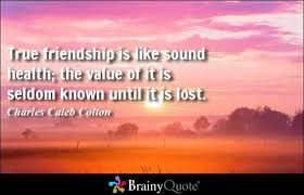 True friendship is like sound health; the value of it is seldom ... via Relatably.com