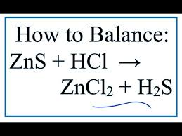 how to balance zns hcl zncl2 h2s