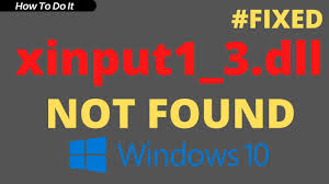 fix xinput1 3 dll missing windows 10