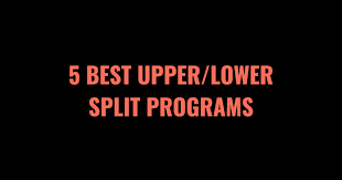 the 5 best upper lower workout splits