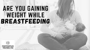 gaining weight while tfeeding