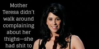 3 mothers train your children to only speak. 5 Sarah Silverman Quotes That Prove She Is Our Spirit Animal Huffpost