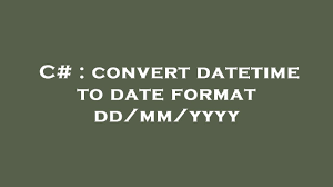 c convert datetime to date format dd