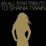 An All-Star Tribute To Shania Twain