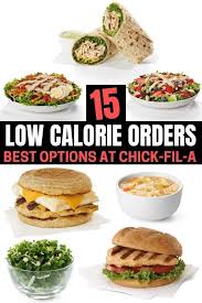15 best low calorie fil a menu
