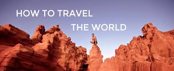 how to travel the world travel in the raw