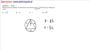 4 Zadanie Matura CKE zestaw P3 Okrąg opisany na trójkącie równobocznym ma  promień równy 6 - YouTube