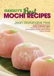 hawaii s best mochi recipes mutual