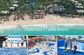 best punta cana family resorts