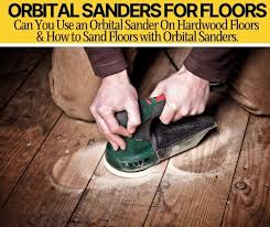 an orbital sander on hardwood floors