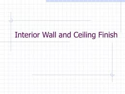 ppt interior wall and ceiling finish