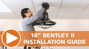 18 bentley ii ceiling fan installation