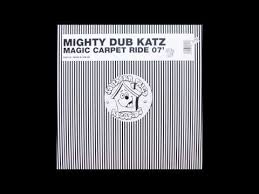 mighty dub katz magic carpet ride 07