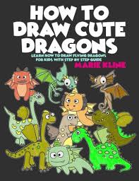 Maybe you would like to learn more about one of these? How To Draw Cute Dragons Learn How To Draw Flying Dragons For Kids With Step By Step Guide Kline Marie 9781978093683 Amazon Com Books