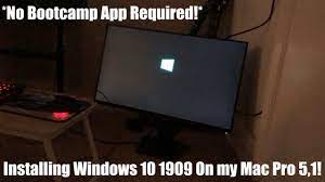 installing windows 10 1909 on my mac