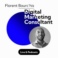 Florent Bourc'his, Consultant Digital