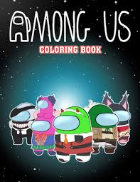 Among us coloring pages are based on the action game of the same name, in which you need to recognize a traitor on a spaceship. Amazon Com Among Us Coloring Book An Amazing Coloring Book With 110 Premium Coloring Pages For All Fans Enjoy Drawing And Coloring Them As You Want 9798559199238 Macey Bradley Books