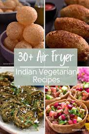 30 indian air fryer recipes secondrecipe
