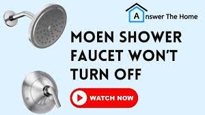 moen shower faucet won t turn off