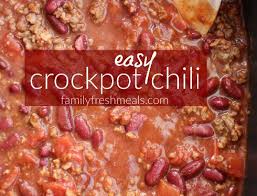 easy crockpot chili family fresh meals