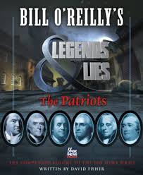 The books that author bill has written are mainly based on the killings of the famous and historical personalities including lincoln, kennedy, jesus, reagan, etc. Bill O Reilly S Legends And Lies The Patriots The Patriots By David Fisher Hardcover Barnes Noble