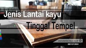 View the embedded image gallery online at: Lantai Kayu Tempel Mudah Di Pasang Toko Lantai Kayu