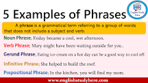 What are 5 examples of phrases?