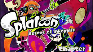 ComicDub} Splatoon - Heroes of Inkopolis Chapter 1: Orange VS Blue - YouTube