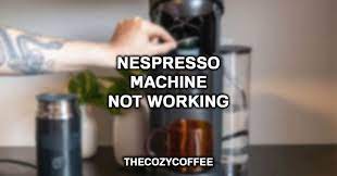 nespresso machine not working 8