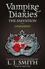 Elena demands that stefan explain the frightening events that have been happening in mystic falls. Unmasked The Vampire Diaries The Salvation 3 By L J Smith