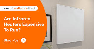 Are Infrared Heaters Expensive To Run