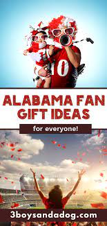 15 alabama fan gift ideas 3 boys and
