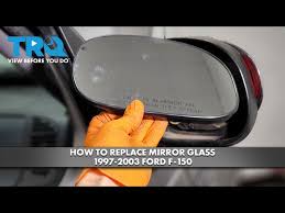 How To Replace Mirror Glass 1997 2003