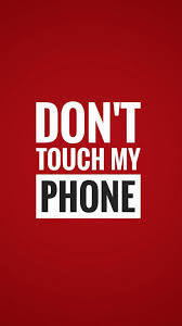 dont touch my phone full hd wallpapers
