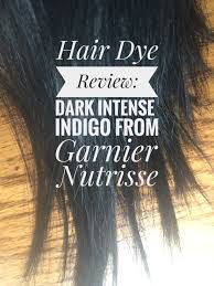 They all have different colors and products. Hair Dye Review Dark Intense Indigo From Garnier Nutrisse Worth A Whirl