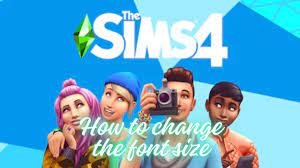 font size in the sims 4 pc
