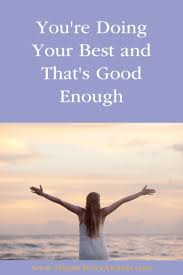 doing your best and that s good enough