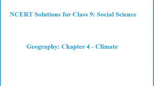 NCERT Solutions for Class 9 Geography (Social Science): Chapter 4 - Climate