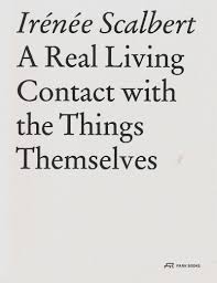 real living contact the things themselves essays on real living contact the things themselves essays on architecture ireacuteneacutee scalbert 9783038601111 park books
