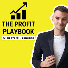 The Profit Playbook with Tyler Narducci