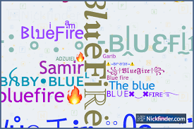 nicknames for bluefire 𝔅𝔩𝔲𝔢𝔉𝔦𝔯𝔢