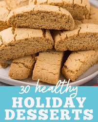 We can add on our favourite fruits to these recipes to know how to prepare these delicious dessert recipes, scroll down and click on our top low calorie dessert recipes. 30 Healthy Holiday Desserts The Clean Eating Couple